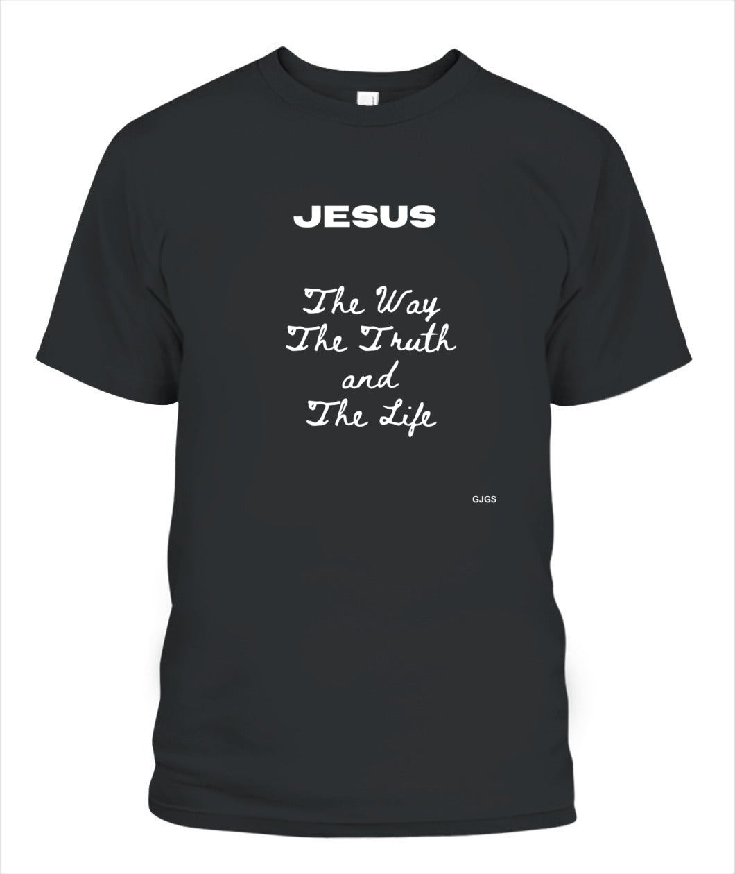 GJGS Men’s “The Way, The Truth and The Life” Tee Shirt